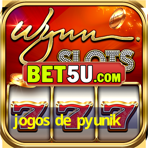 jogos de pyunik